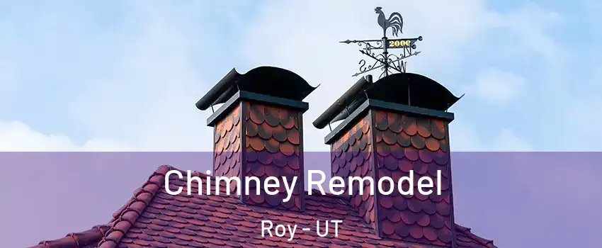  Chimney Remodel Roy - UT