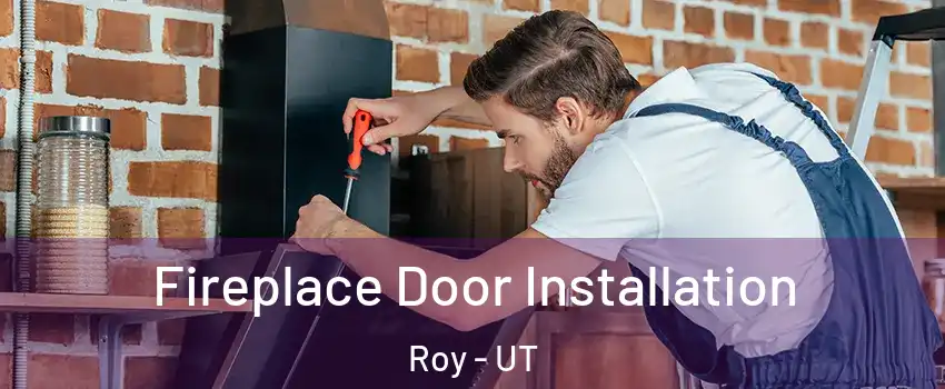  Fireplace Door Installation Roy - UT