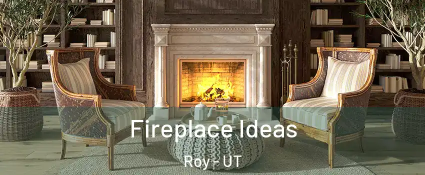 Fireplace Ideas Roy - UT