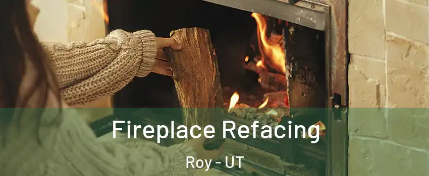  Fireplace Refacing Roy - UT