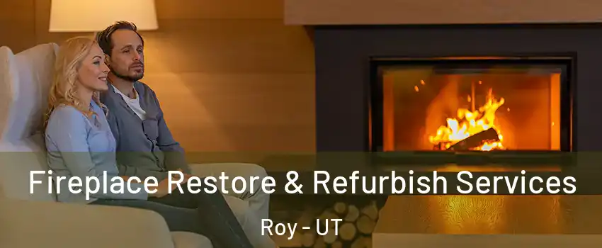  Fireplace Restore & Refurbish Services Roy - UT