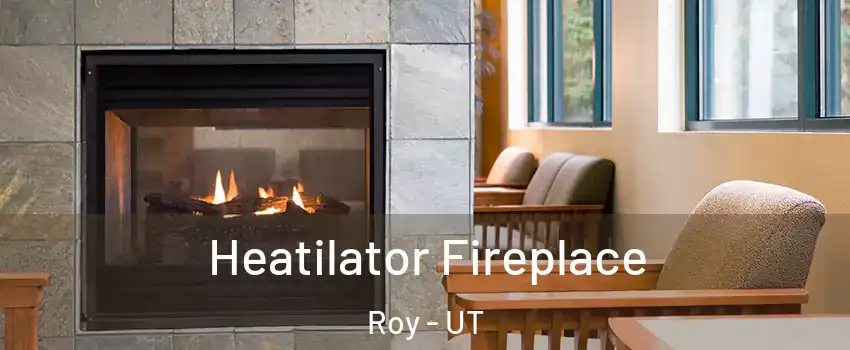  Heatilator Fireplace Roy - UT