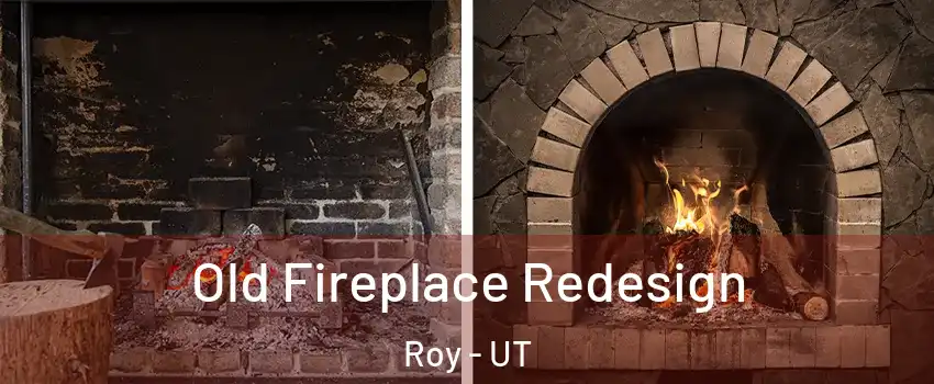  Old Fireplace Redesign Roy - UT