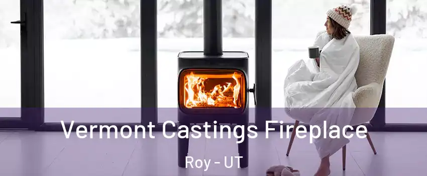  Vermont Castings Fireplace Roy - UT